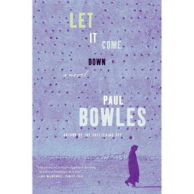 Let It Come Down - by  Paul Bowles (Paperback)