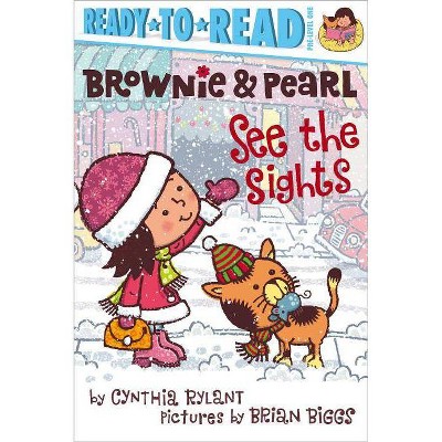 Brownie & Pearl See the Sights - by  Cynthia Rylant (Paperback)