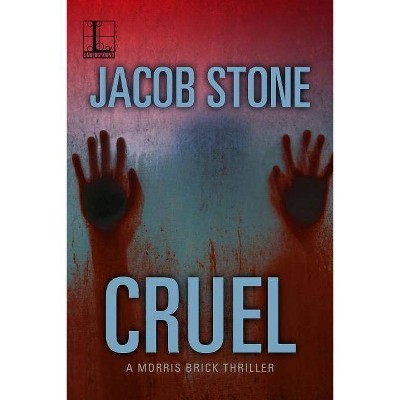 Cruel - by  Jacob Stone (Paperback)