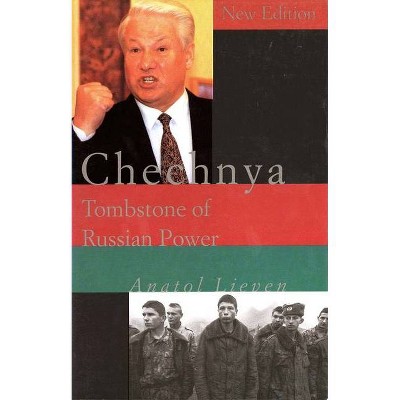 Chechnya - by  Anatol Lieven (Paperback)