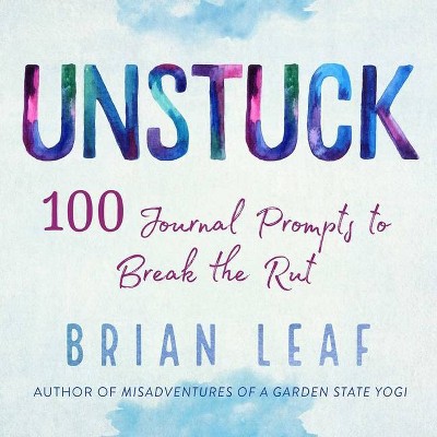  Unstuck - by  Brian Leaf (Paperback) 