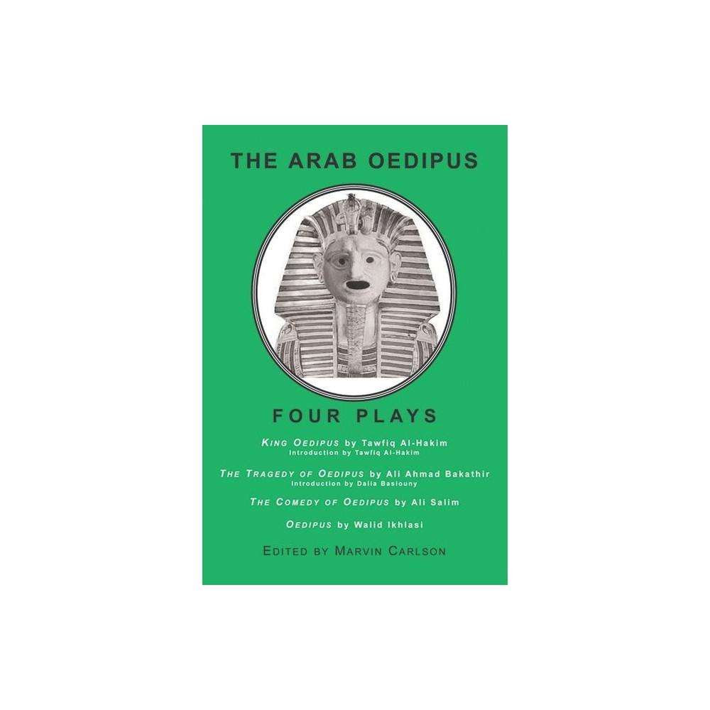 The Arab Oedipus - by Marvin Carlson (Paperback)