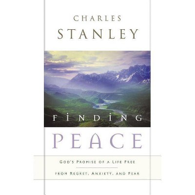 Finding Peace - by  Charles F Stanley (Paperback)