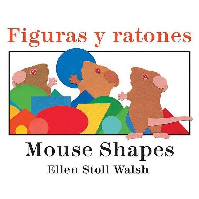 Figuras Y Ratones / Mouse Shapes Bilingual Board Book - by  Ellen Stoll Walsh