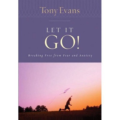 Let It Go! - (Tony Evans Speaks Out Booklet) by  Tony Evans (Paperback)