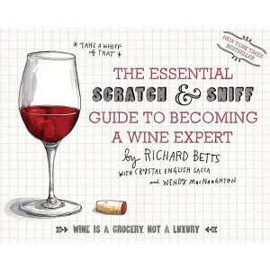 The Essential Scratch and Sniff Guide to Becoming a Wine Expert (Mixed media product) by Richard Betts - 1 of 1