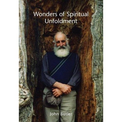 Wonders of Spiritual Unfoldment - by  John Butler (Paperback)