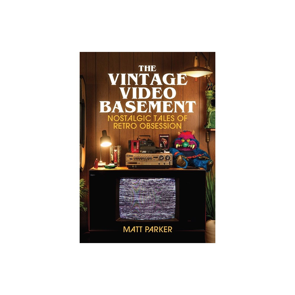The Vintage Video Basement - by Matt Parker (Hardcover)