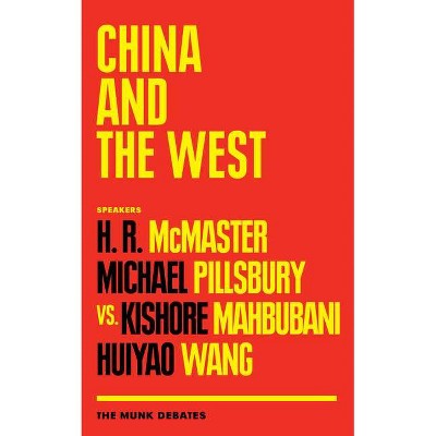 China and the West - (Munk Debates) by  Rudyard Griffiths (Paperback)