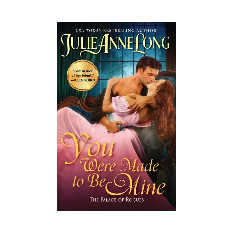 You Were Made to Be Mine - (Palace of Rogues) by  Julie Anne Long (Paperback), 1 of 2