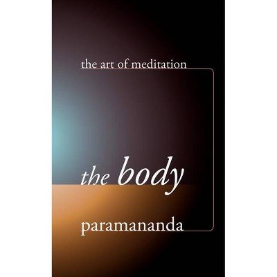 The Body - (Art of Meditation) (Paperback)