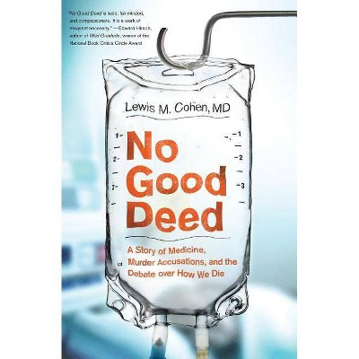 No Good Deed - by  Lewis Mitchell Cohen (Paperback)