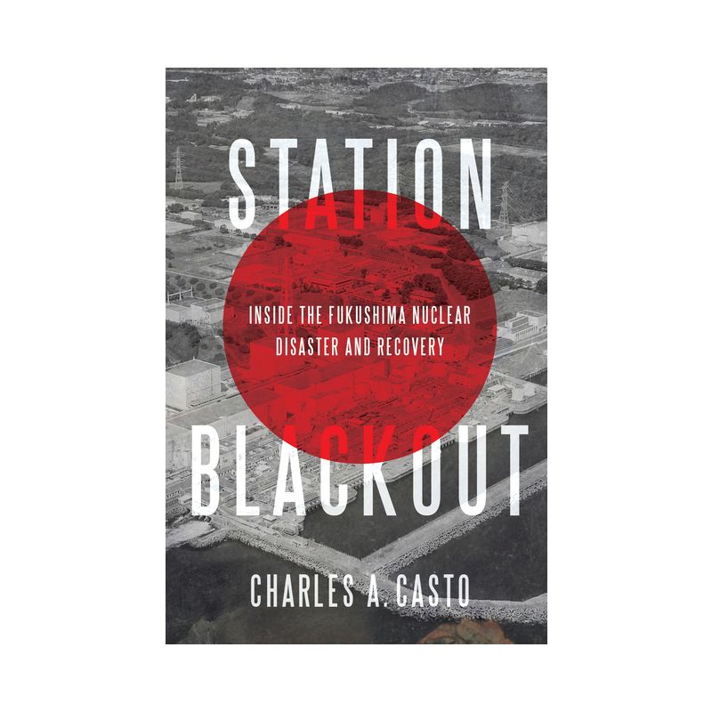 Station Blackout - by  Charles A Casto (Hardcover), 1 of 2