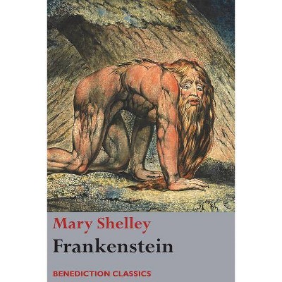 Frankenstein; or, The Modern Prometheus - by  Mary Wollstonecraft Shelley (Paperback)