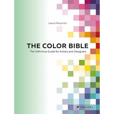 The Color Bible - by  Laura Perryman (Hardcover)