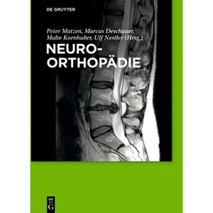 Neuroorthopädie - by  Peter Matzen & Marcus Deschauer & Malte Kornhuber & Ulf Nestler (Hardcover) - 1 of 1