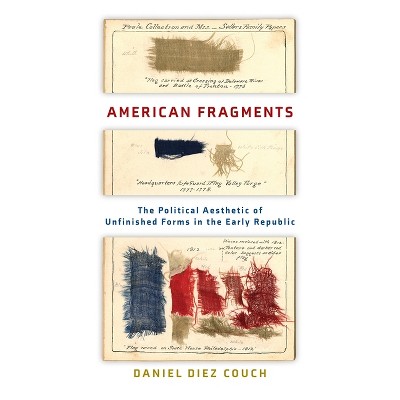 American Fragments - by  Daniel Diez Couch (Hardcover)