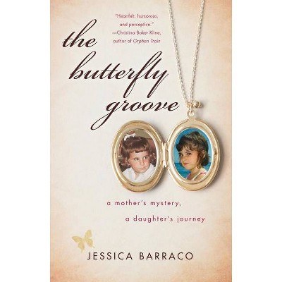 The Butterfly Groove - by  Jessica Barraco (Paperback)