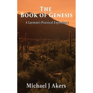 The Book of Genesis - by  Michael J Akers (Hardcover) - 1 of 1