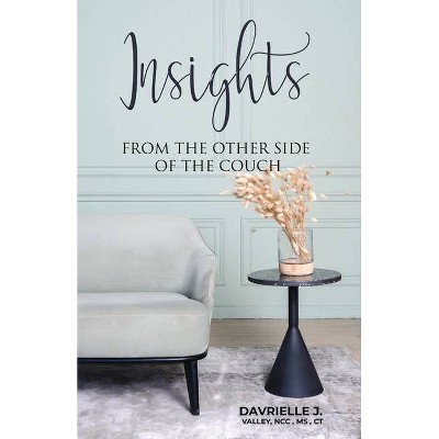 Insights - by  Davrielle Valley Ncc Ct (Paperback)