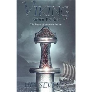 Sworn Brother - (Viking Trilogy) by  Tim Severin (Paperback) - 1 of 1