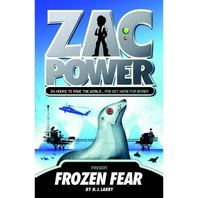 Zac Power #4: Frozen Fear - by  H I Larry (Paperback)