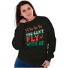 Xmas Reindeer You Can't Fly With Us Sweatshirt for Men or Women Brisco Brands - 4 of 4