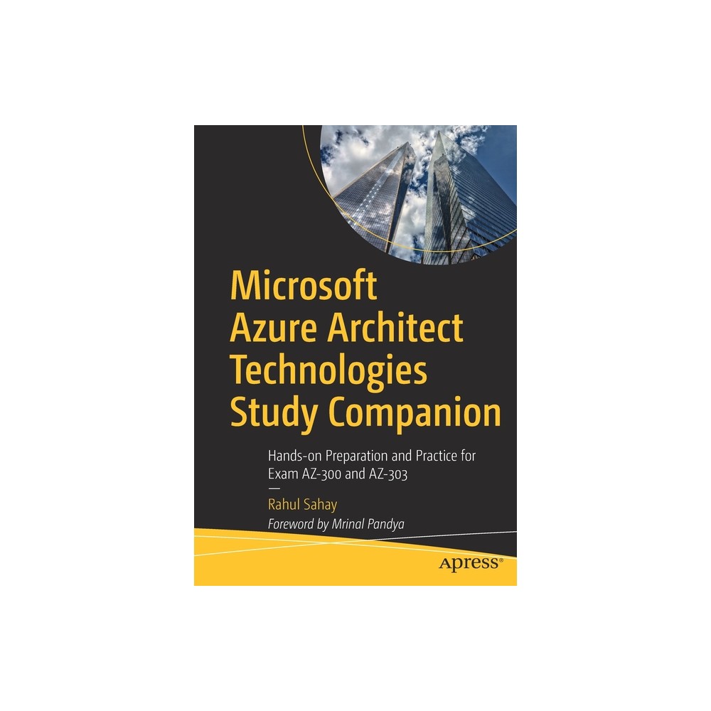 Microsoft Azure Architect Technologies Study Companion - by Rahul Sahay (Paperback)