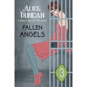 Fallen Angels - (Mercy Allcutt Mystery) by  Alice Duncan (Paperback) - 1 of 1
