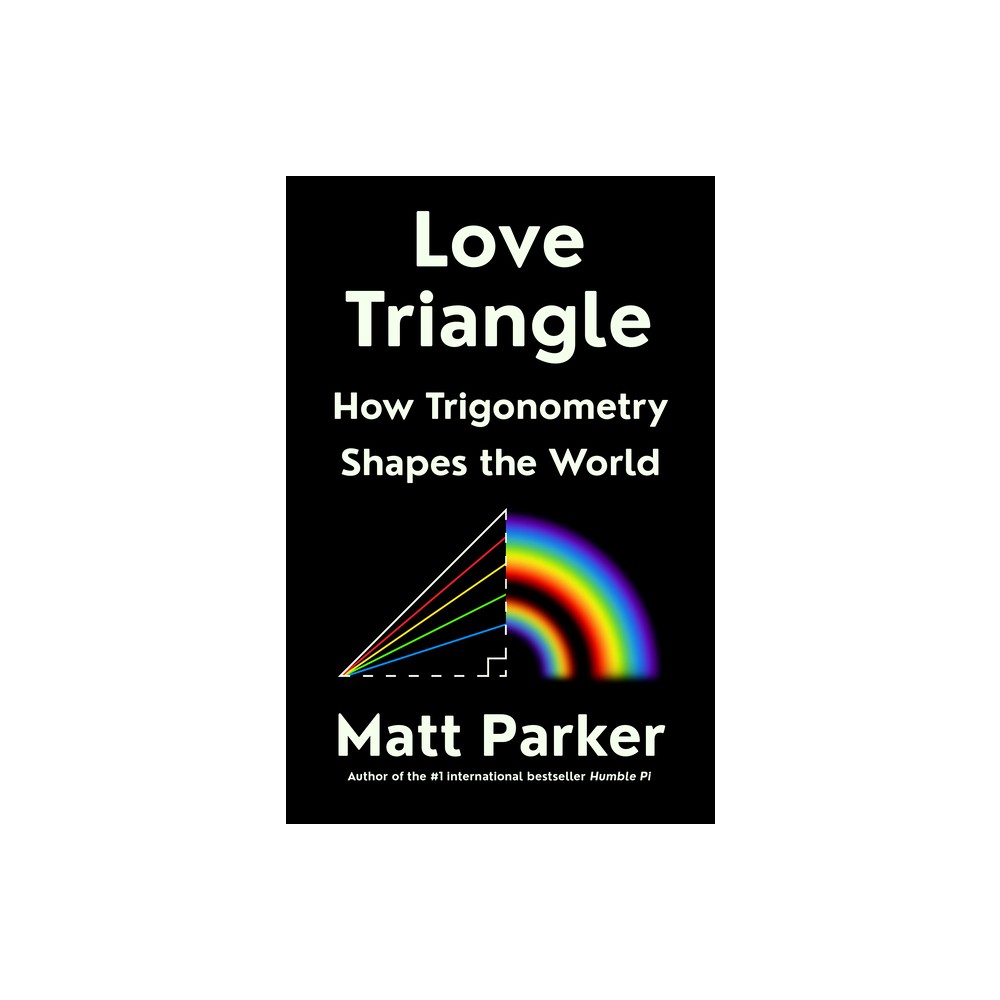 Love Triangle - by Matt Parker (Hardcover)