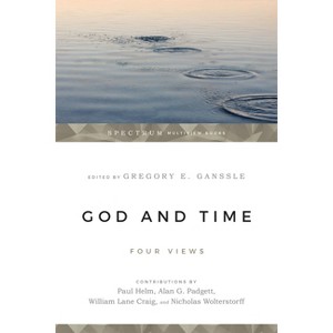 God & Time - (Spectrum Multiview Book) by  Gregory E Ganssle (Paperback) - 1 of 1