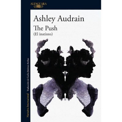 El Instinto / The Push - by  Ashley Audrain (Paperback)