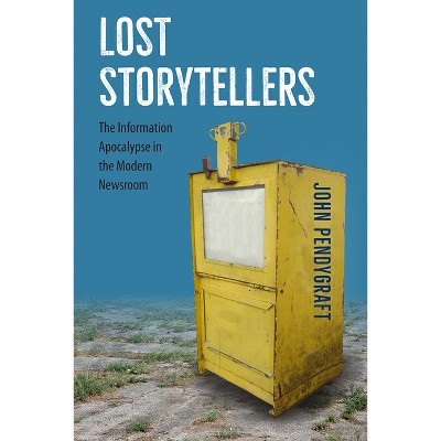 Lost Storytellers - by  John Pendygraft (Paperback)