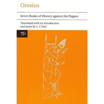 Orosius - (Translated Texts for Historians) (Paperback)