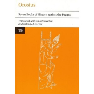 Orosius - (Translated Texts for Historians) (Paperback) - 1 of 1
