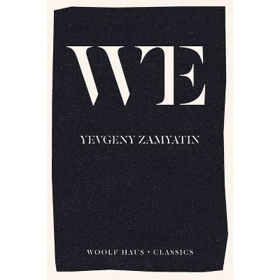 We - by  Yevgeny Zamyatin (Paperback)