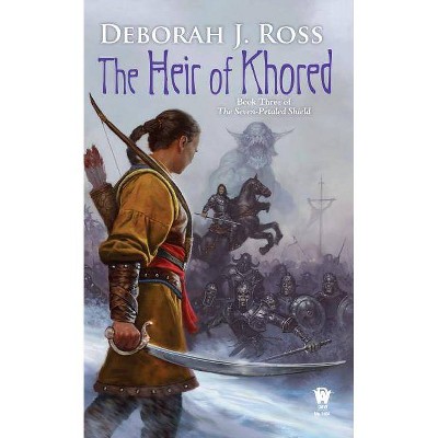 The Heir of Khored - (Seven-Petaled Shield) by  Deborah J Ross (Paperback)