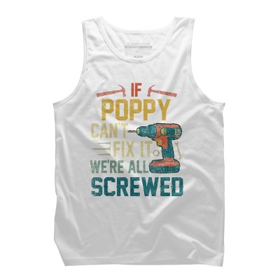 Men's Design By Humans If Poppy Can't Fix It We're All By nathanhoang Tank Top