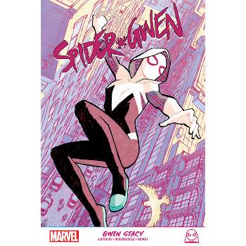Spider-Gwen: Gwen Stacy - by  Jason LaTour (Paperback)