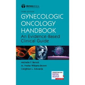 Gynecologic Oncology Handbook - 3rd Edition by  Michelle Benoit & M Yvette Williams-Brown & Creighton Edwards (Paperback) - 1 of 1