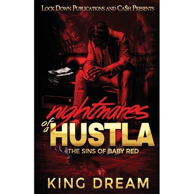 Nightmares of a Hustla - by  King Dream (Paperback)