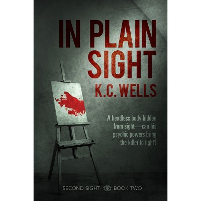 In Plain Sight - (Second Sight) by  K C Wells (Paperback)
