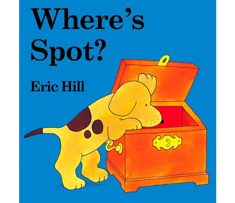 Where's Spot? - by Eric Hill, 1 of 2
