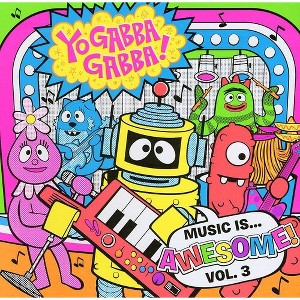Yo Gabba Gabba - Music Is Awesome 3 (CD) - 1 of 1