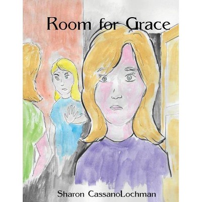 Room for Grace - by  Sharon Cassanolochman (Paperback)