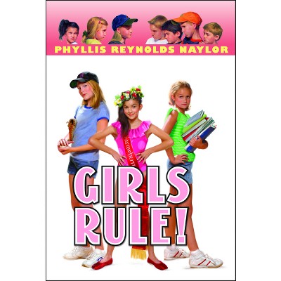 Girls Rule! - (Boy/Girl Battle) by  Phyllis Reynolds Naylor (Paperback)