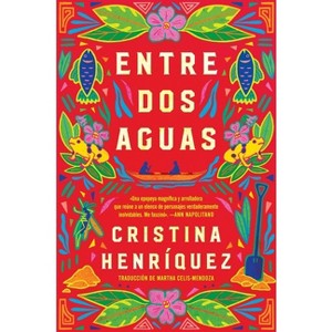 Great Divide, the \ Entre DOS Aguas (Spanish Edition) - by  Cristina Henriquez (Paperback) - 1 of 1