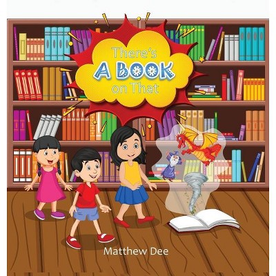 There's a Book on That - by  Matthew Dee (Hardcover)