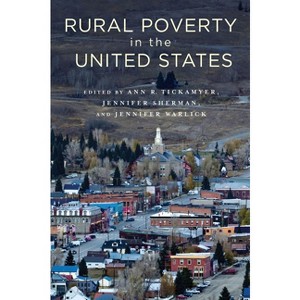 Rural Poverty in the United States - by  Ann Tickamyer & Jennifer Sherman & Jennifer Warlick (Paperback) - 1 of 1