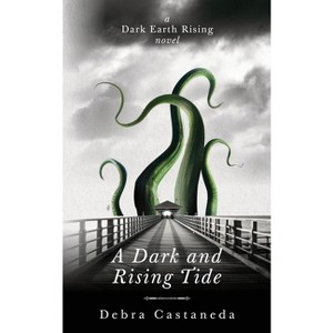 A Dark and Rising Tide - by  Debra Castaneda (Paperback) - 1 of 1